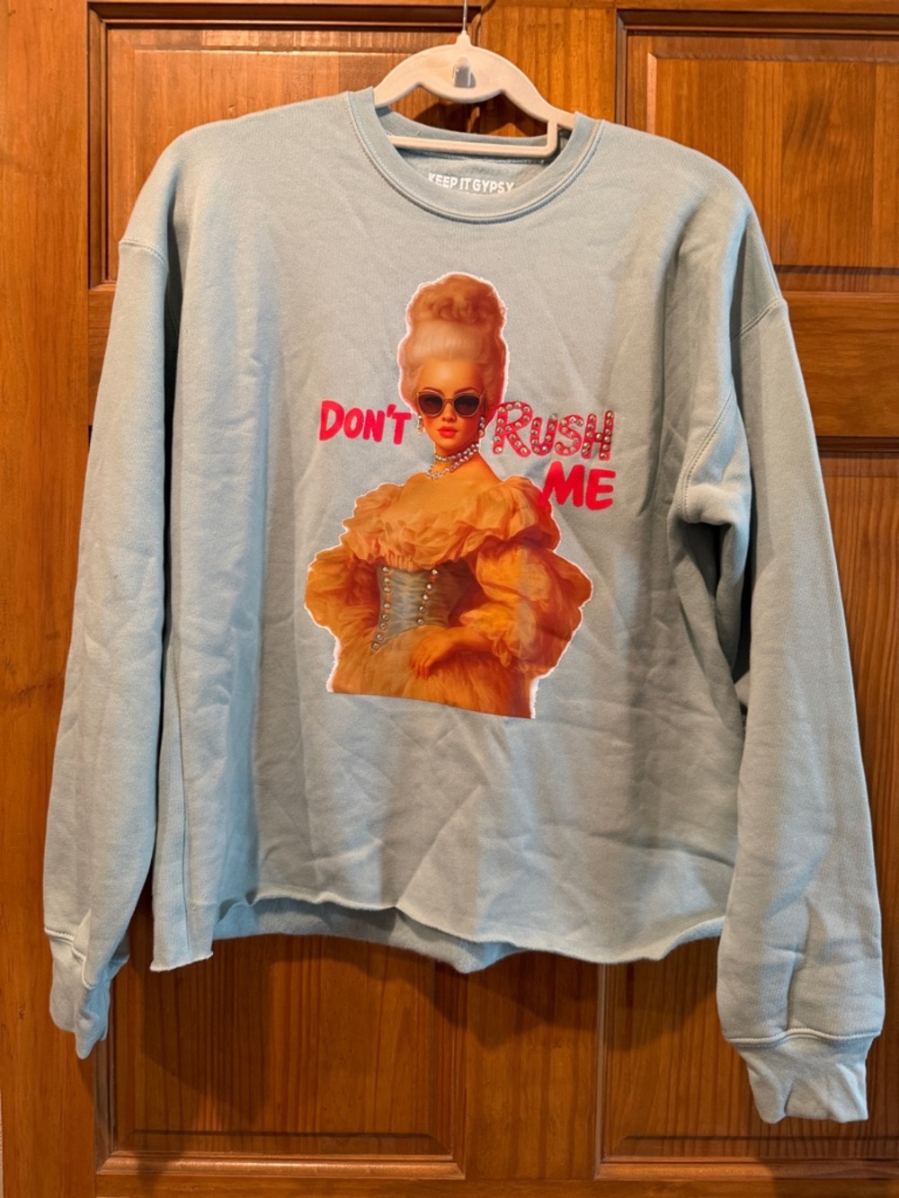 NWOT! Keep it Gypsy Light Blue Graphic Sweatshirt - "Don't Rush Me" cut waist